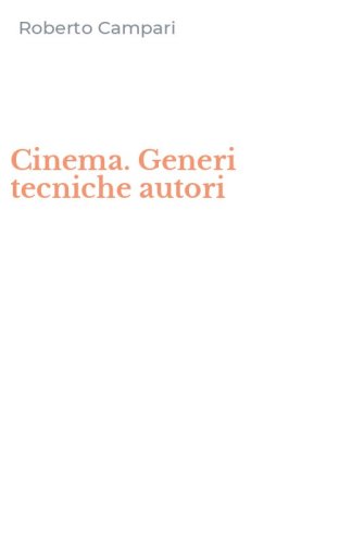 Cinema. Generi tecniche autori