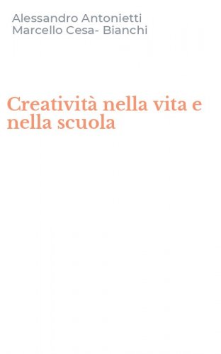 Creativit&agrave; nella vita e nella scuola
