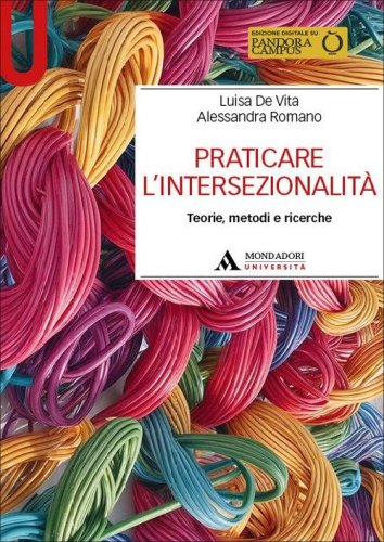 Praticare l'intersezionalit&agrave;. Teorie, metodi e ricerche