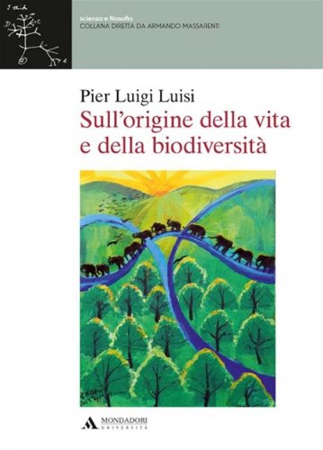 Sull'origine della vita e della biodiversit&agrave;