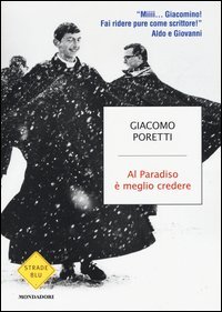 Al Paradiso &egrave; meglio credere