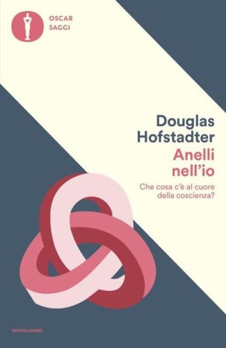 Anelli nell'io. Che cosa c'&egrave; al cuore della coscienza?