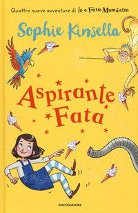 Aspirante fata. Io e Fata Mammetta