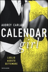 Calendar girl. Luglio, agosto, settembre