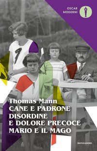 Cane e padrone-Disordine e dolore precoce-Mario e il mago