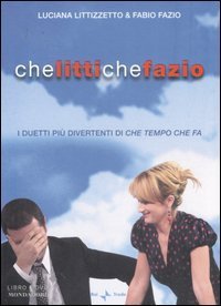 Che Litti che Fazio. I duetti pi&ugrave; divertenti di &laquo;Che tempo che fa&raquo;. DVD