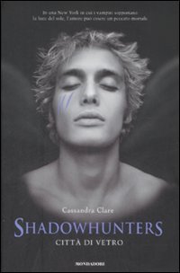 Citt&agrave; di vetro. Shadowhunters