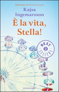 &Egrave; la vita, Stella!