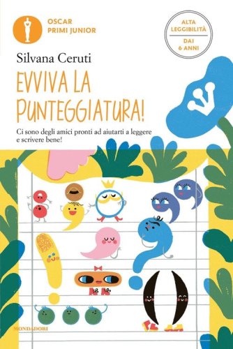 Evviva la punteggiatura!. Ediz. ad alta leggibilit&agrave;
