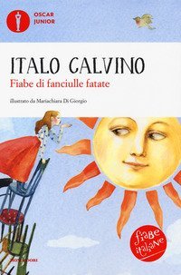 Fiabe di fanciulle fatate. Fiabe italiane