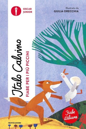 Fiabe per i pi&ugrave; piccini. Fiabe italiane