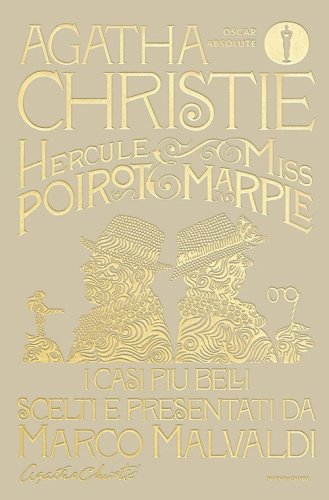 Hercule Poirot e Miss Marple. I casi pi&ugrave; belli scelti e presentati da Marco Malvaldi