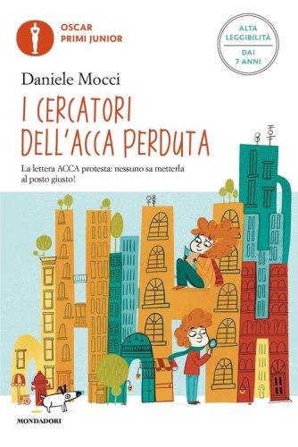 I cercatori dell'acca perduta. Ediz. ad alta leggibilit&agrave;
