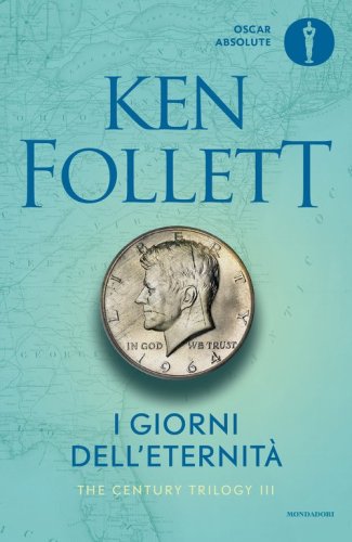 I giorni dell'eternit&agrave;. The century trilogy