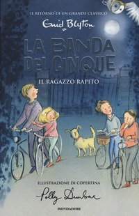 Il ragazzo rapito. La banda dei cinque