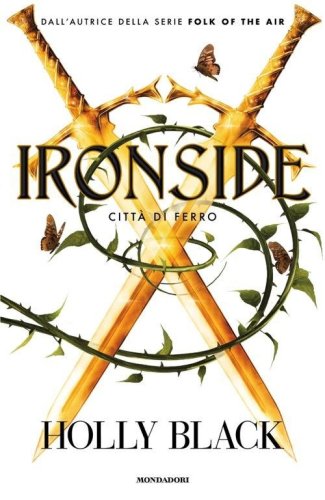 Ironside. Citt&agrave; di ferro