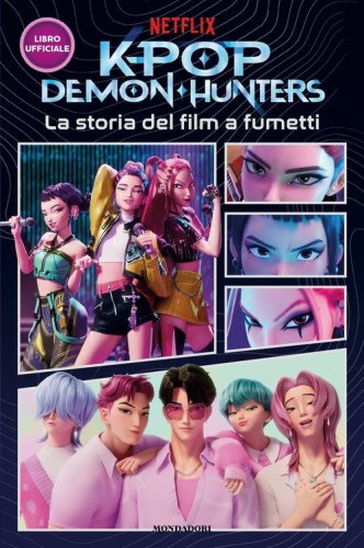 Kpop Demon Hunters. La storia del film a fumetti. Libro ufficiale