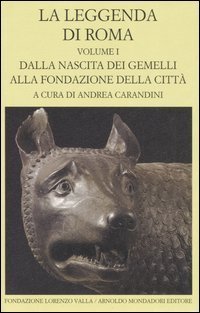 La leggenda di Roma. Testo latino e greco a fronte