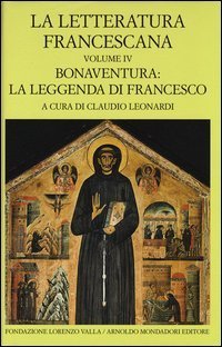La letteratura francescana. Testo latino a fronte