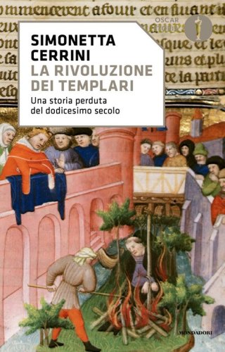 La rivoluzione dei templari. Una storia perduta del dodicesimo secolo