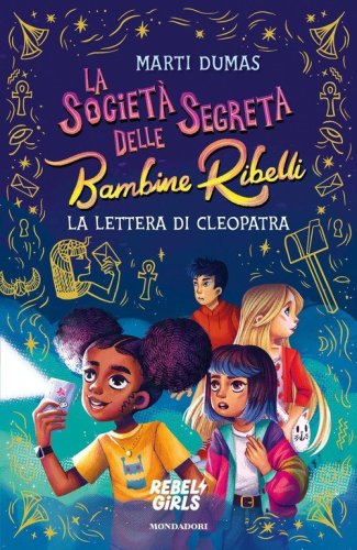 La societ&agrave; segreta delle Bambine Ribelli. La lettera di Cleopatra