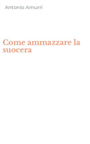 Come ammazzare la suocera