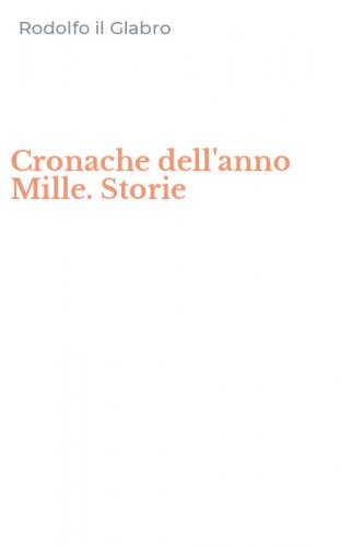 Cronache dell'anno Mille. Storie