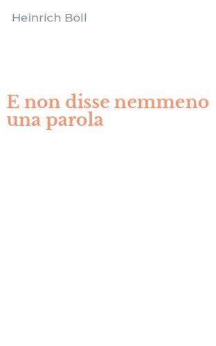 E non disse nemmeno una parola