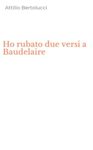 Ho rubato due versi a Baudelaire