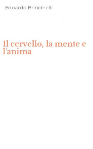 Il cervello, la mente e l'anima