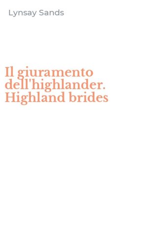 Il giuramento dell'highlander. Highland brides