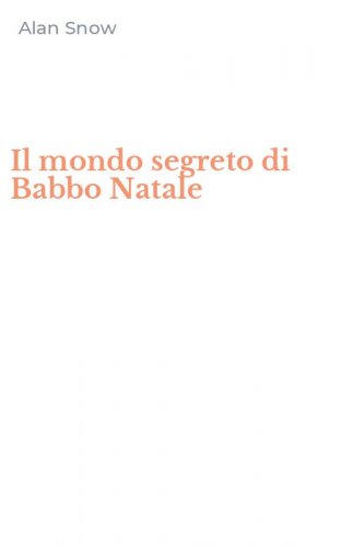 Il mondo segreto di Babbo Natale