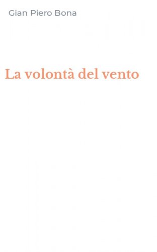 La volont&agrave; del vento