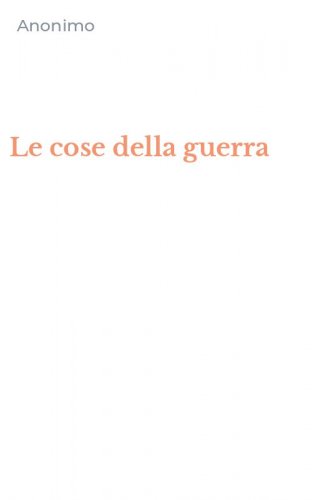Le cose della guerra