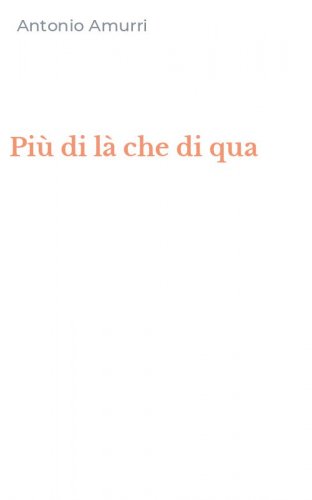 Pi&ugrave; di l&agrave; che di qua