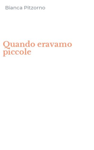 Quando eravamo piccole