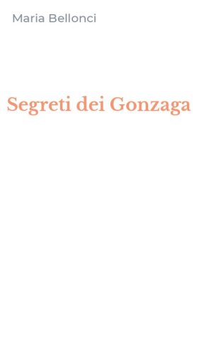 Segreti dei Gonzaga