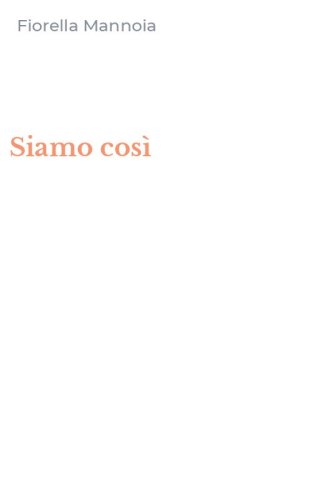 Siamo cos&igrave;