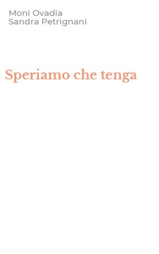 Speriamo che tenga
