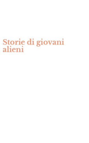 Storie di giovani alieni