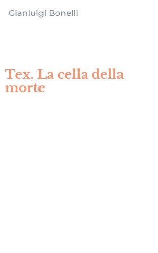 Tex. La cella della morte
