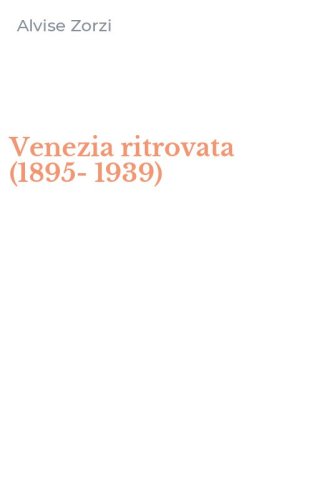 Venezia ritrovata (1895-1939)