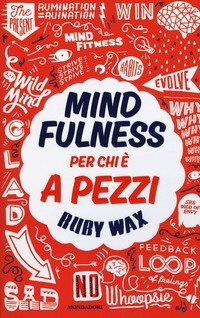 Mindfulness per chi &egrave; a pezzi
