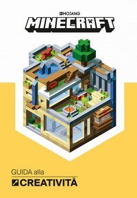 Minecraft Mojang. Guida alla creativit&agrave;