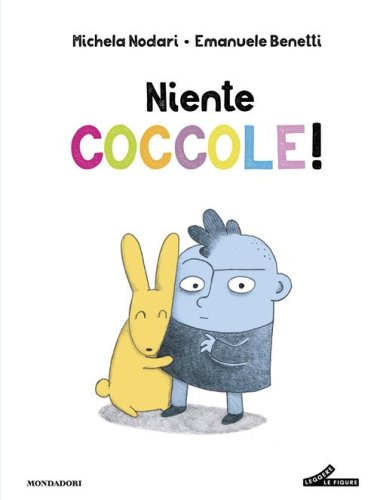 Niente coccole!