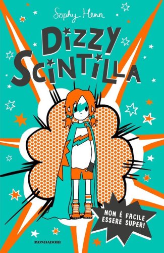 Non &egrave; facile essere super! Dizzy Scintilla