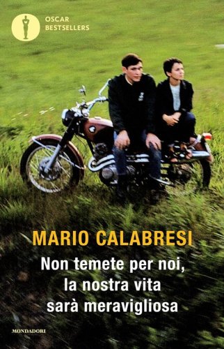 Non temete per noi, la nostra vita sar&agrave; meravigliosa