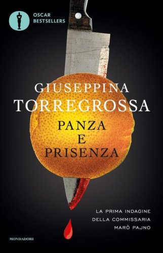 Panza e prisenza. La prima indagine della commissaria Mar&ograve; Pajno