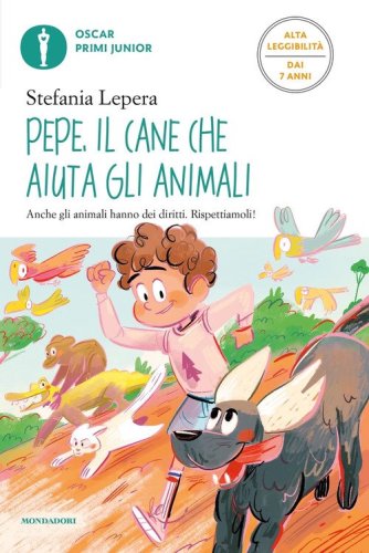 Pepe. Il cane che aiuta gli animali. Ediz. ad alta leggibilit&agrave;