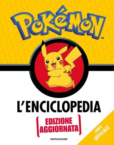 Pok&eacute;mon. L'enciclopedia. Ediz. aggiornata
